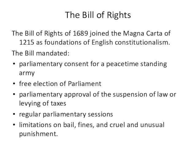The Bill of Rights The Bill of Rights of 1689