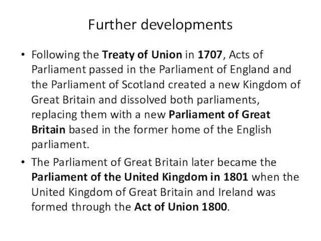 Further developments Following the Treaty of Union in 1707, Acts