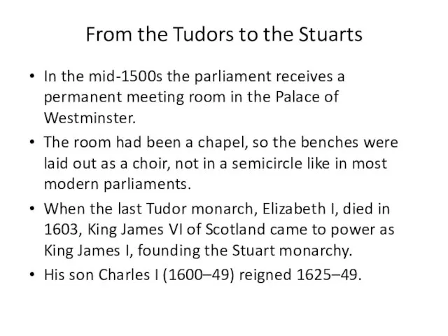 From the Tudors to the Stuarts In the mid-1500s the