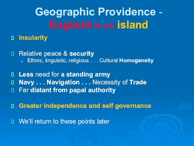 Geographic Providence - England is an island Insularity Relative peace