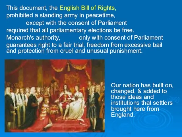 This document, the English Bill of Rights, prohibited a standing army in peacetime,
