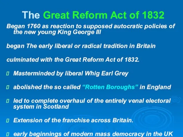 The Great Reform Act of 1832 Began 1760 as reaction