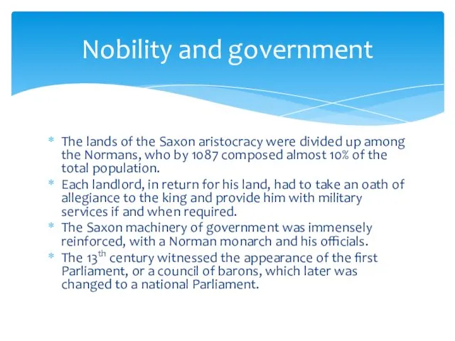 The lands of the Saxon aristocracy were divided up among