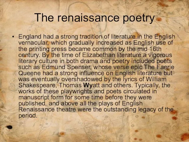 The renaissance poetry England had a strong tradition of literature