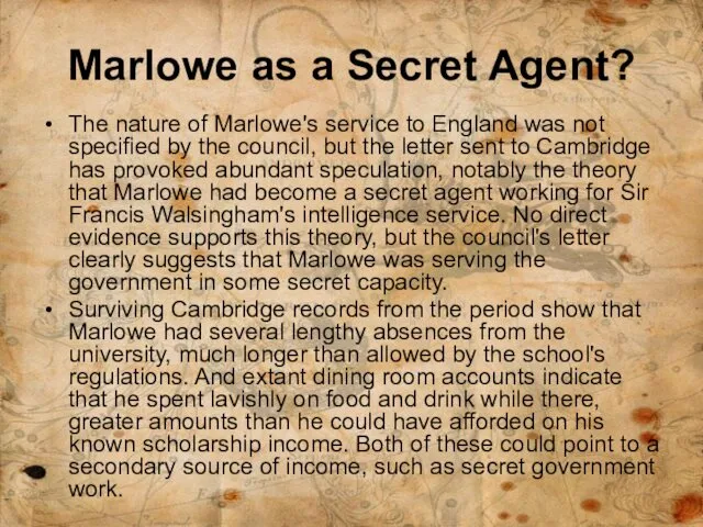 Marlowe as a Secret Agent? The nature of Marlowe's service
