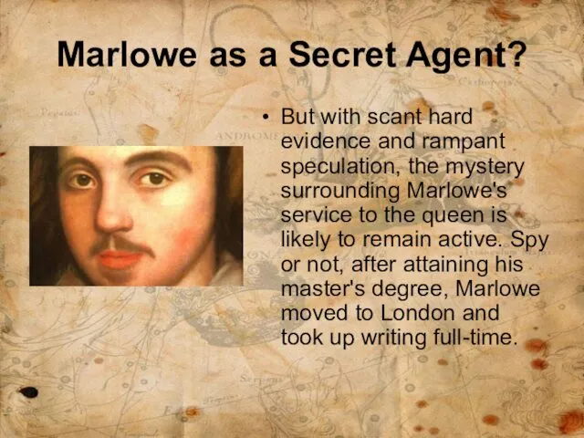 Marlowe as a Secret Agent? But with scant hard evidence