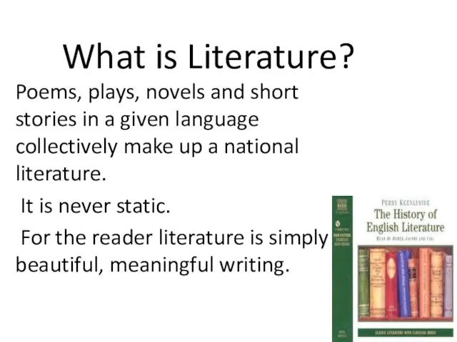 What is Literature? Poems, plays, novels and short stories in