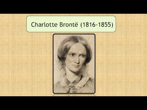 Charlotte Brontë (1816-1855)