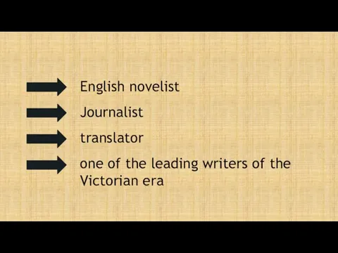 English novelist Journalist translator one of the leading writers of the Victorian era