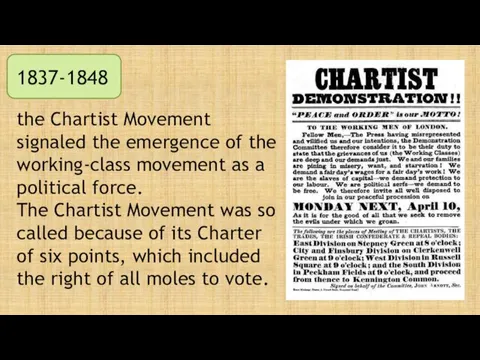 1837-1848 the Chartist Movement signaled the emergence of the working-class