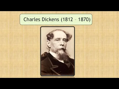 Charles Dickens (1812 – 1870)