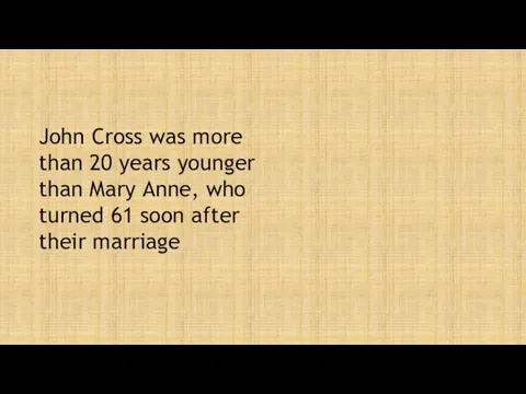 John Cross was more than 20 years younger than Mary