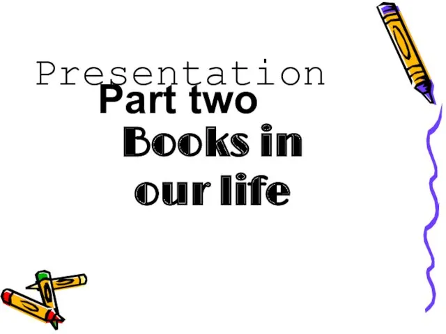 Presentation Part two Books in our life