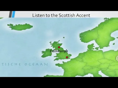 Listen to the Scottish Accent