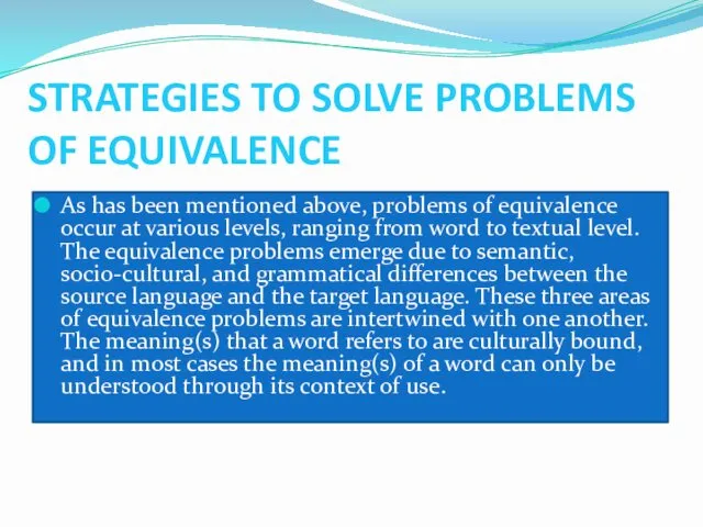 STRATEGIES TO SOLVE PROBLEMS OF EQUIVALENCE As has been mentioned