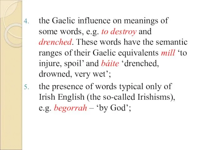 the Gaelic influence on meanings of some words, e.g. to