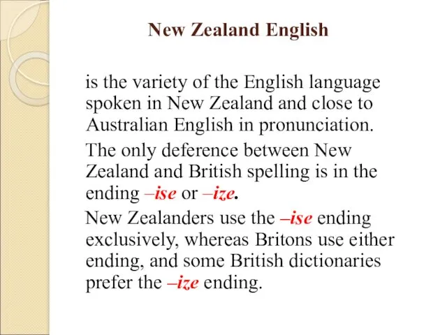 New Zealand English is the variety of the English language