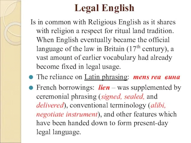 Legal English Is in common with Religious English as it