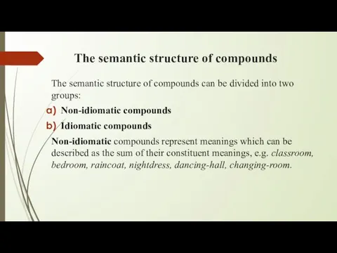 The semantic structure of compounds The semantic structure of compounds