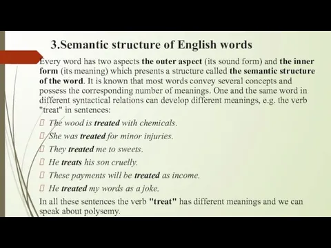 3.Semantic structure of English words Every word has two aspects