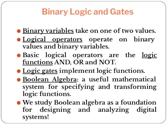 Binary Logic and Gates Binary variables take on one of