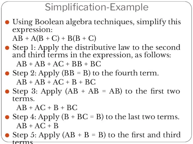 Simplification-Example Using Boolean algebra techniques, simplify this expression: AB +