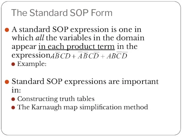 The Standard SOP Form A standard SOP expression is one