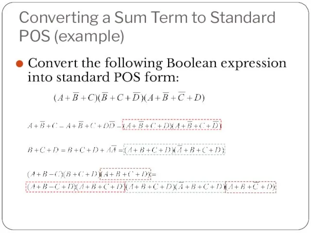Converting a Sum Term to Standard POS (example) Convert the