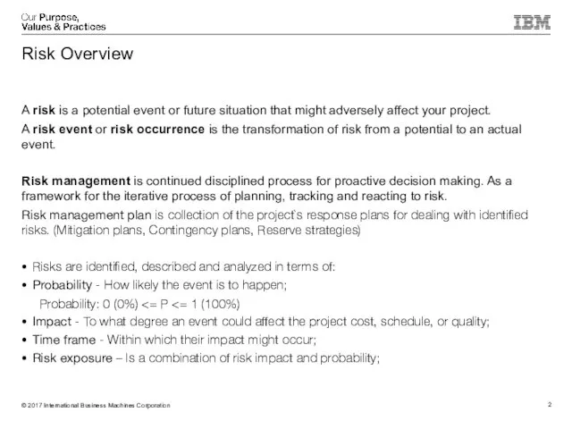 Risk Overview A risk is a potential event or future situation that might