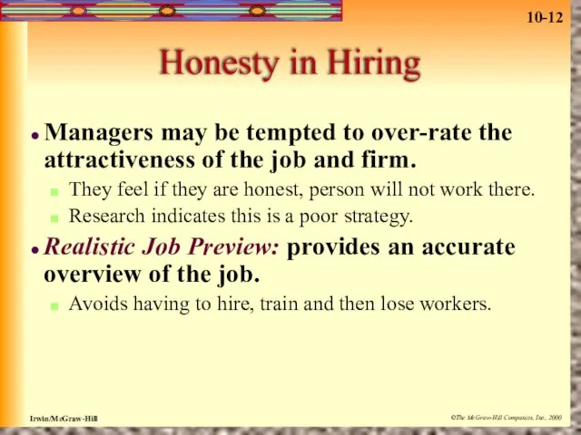 Honesty in Hiring Managers may be tempted to over-rate the
