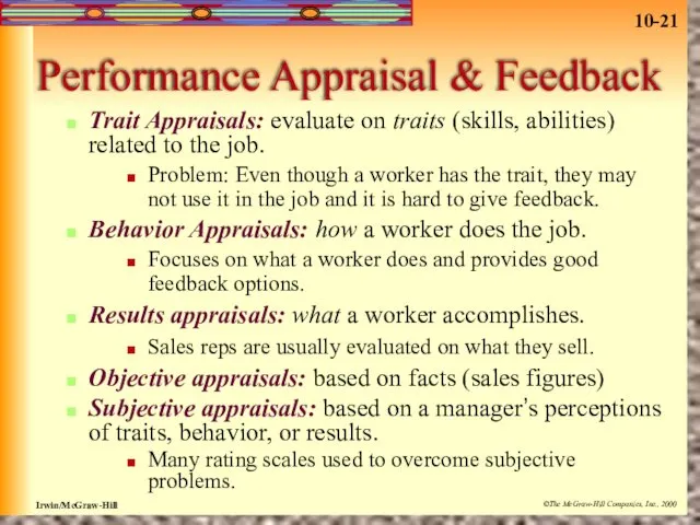 Performance Appraisal & Feedback Trait Appraisals: evaluate on traits (skills,