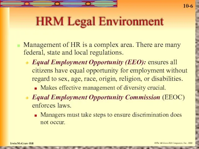 HRM Legal Environment Management of HR is a complex area.