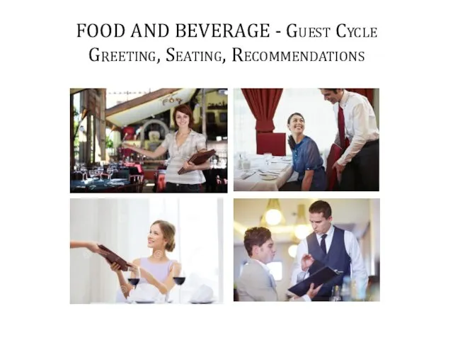 FOOD AND BEVERAGE - Guest Cycle Greeting, Seating, Recommendations