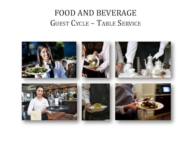 FOOD AND BEVERAGE Guest Cycle – Table Service