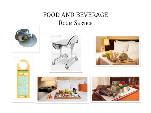 FOOD AND BEVERAGE Room Service