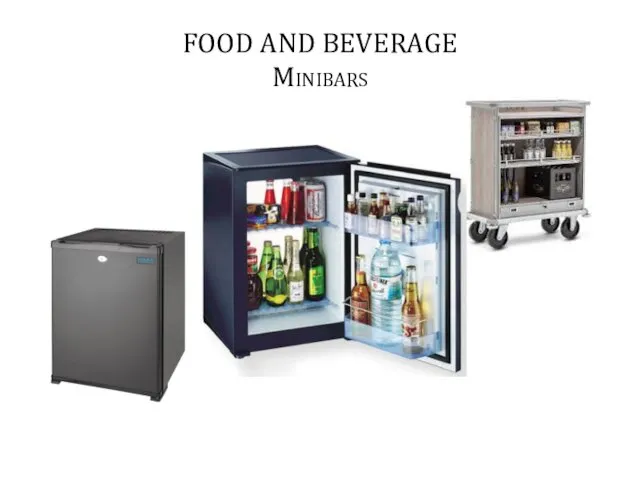FOOD AND BEVERAGE Minibars