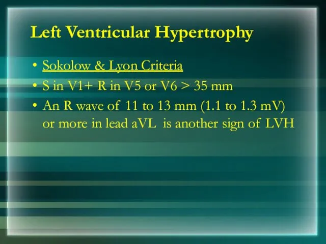 Left Ventricular Hypertrophy Sokolow & Lyon Criteria S in V1+ R in V5
