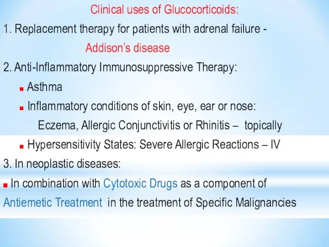 Clinical uses of Glucocorticoids: 1. Replacement therapy for patients with adrenal failure -