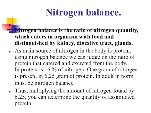 Nitrogen balance. Nitrogen balance is the ratio of nitrogen quantity,