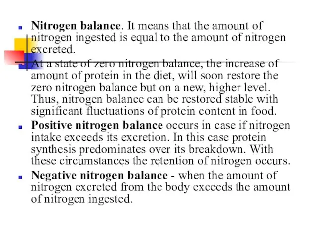 Nitrogen balance. It means that the amount of nitrogen ingested