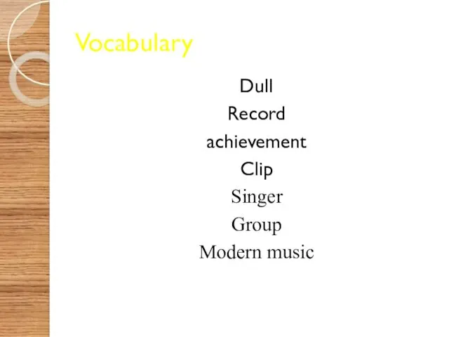 Vocabulary Dull Record achievement Clip Singer Group Modern music