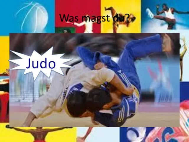 Was magst du? Judo