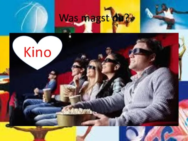 Was magst du? Kino