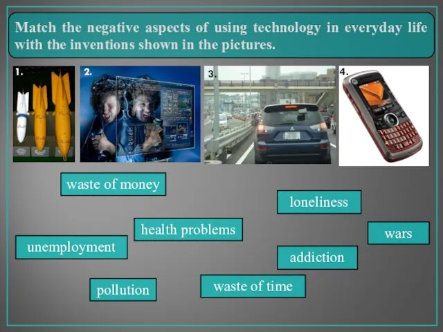 Match the negative aspects of using technology in everyday life