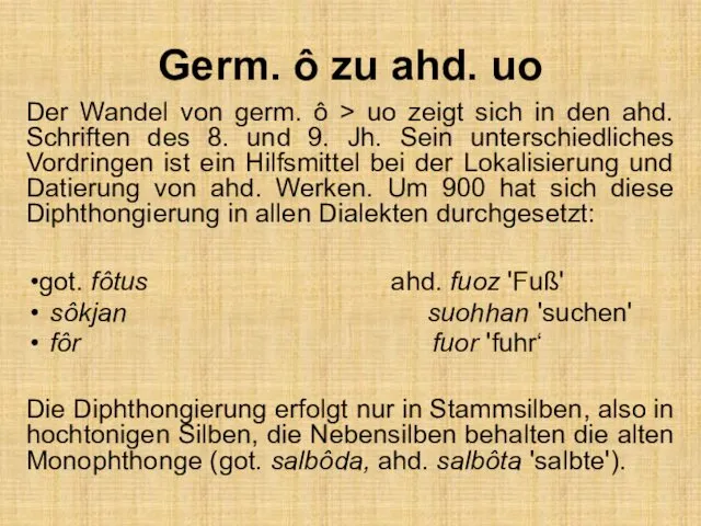 Germ. ô zu ahd. uo Der Wandel von germ. ô