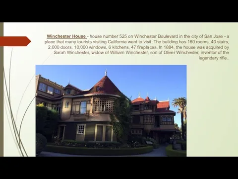 Winchester House - house number 525 on Winchester Boulevard in