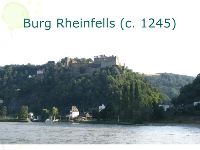 Burg Rheinfells (c. 1245)