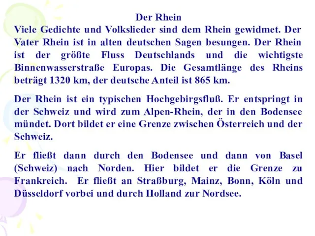 Der Rhein Viele Gedichte und Volkslieder sind dem Rhein gewidmet.