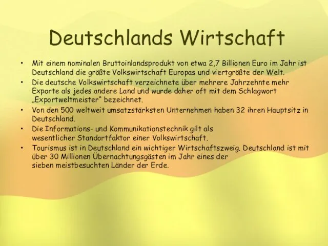 Deutschlands Wirtschaft Mit einem nominalen Bruttoinlandsprodukt von etwa 2,7 Billionen