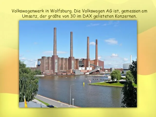 Volkswagenwerk in Wolfsburg. Die Volkswagen AG ist, gemessen am Umsatz,